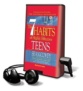 The 7 Habits of Highly Effective Teens