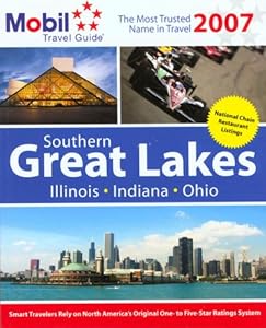 Mobil Travel Guide 2007 Southern Great Lakes (Mobil Travel Guides) by Mobil Travel