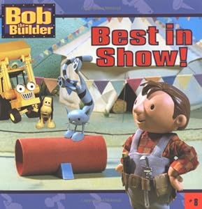 Best in Show! (Bob the Builder)