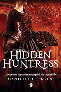 Hidden Huntress: Malediction Trilogy Book Two