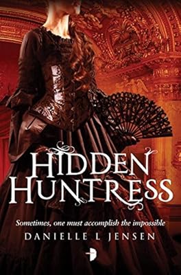 Hidden Huntress: Malediction Trilogy Book Two