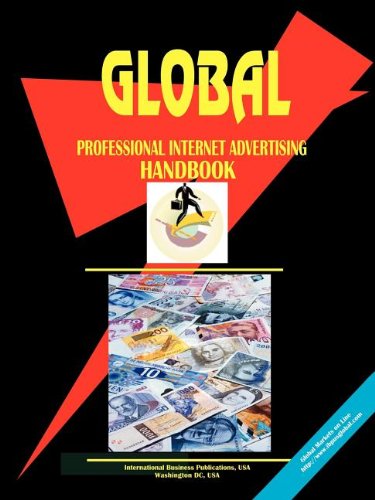 Global Professional Internet Advertising Handbook by Ibp Usa