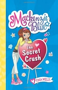 Mackenzie Blue #2: The Secret Crush