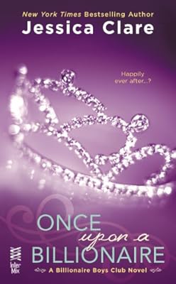 Once Upon a Billionaire (Billionaire Boys Club Novel Book 4)