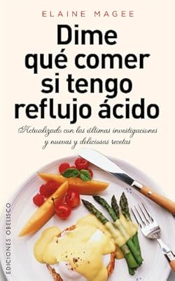 Dime que comer si tengo reflujo acido