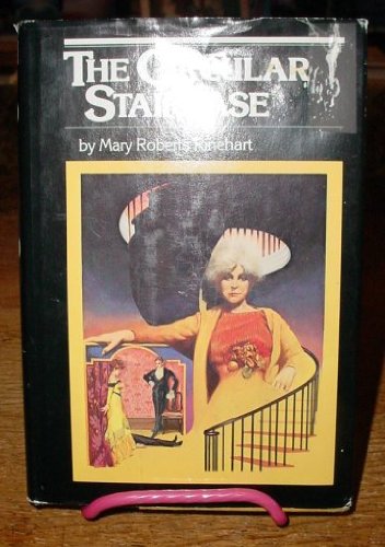 The Circular Staircase (The Mystery Library ; 3) by Mary Roberts Rinehart