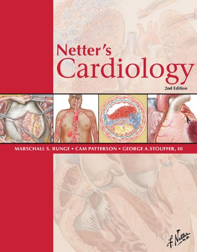 Netter's Cardiology (Netter Clinical Science) by Marschall S. Runge MD  PhD