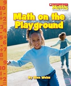 Math on the Playground (Scholastic News Nonfiction Readers: Everyday Math)