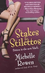 Stakes & Stilettos (Immortality Bites, Book 4)