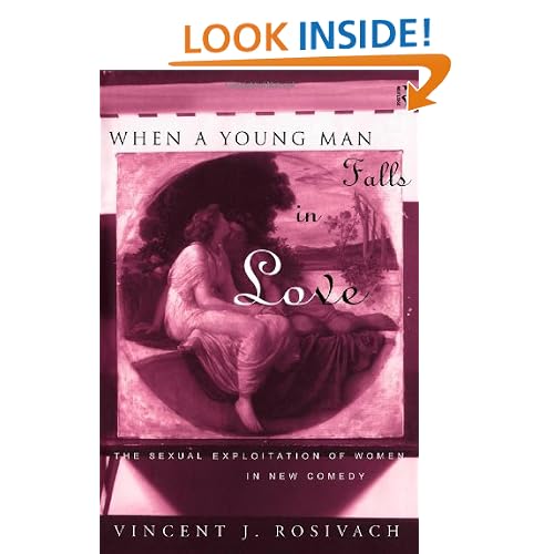 When A Young Man Falls in Love: The Sexual Exploitation of Women in New Comedy