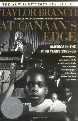 At Canaan's Edge: America in the King Years, 1965-68 by Taylor Branch