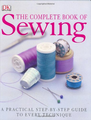 The Complete Book of Sewing New Edition by DK Publishing
