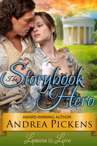 The Storybook Hero (Lessons in Love, Book 3) by Andrea Pickens