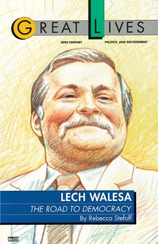 Lech Walesa: The Road to Democracy (Great Lives) by Rebecca Stefoff