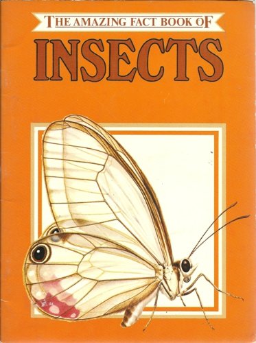 Amazing Fact Book of Insects by Casey Horton