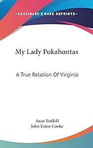 My Lady Pokahontas: A True Relation Of Virginia