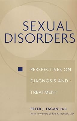Sexual Disorders: Perspectives on Diagnosis and Treatment
