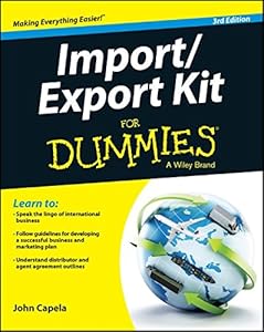 Import/Export Kit For Dummies by John J. Capela