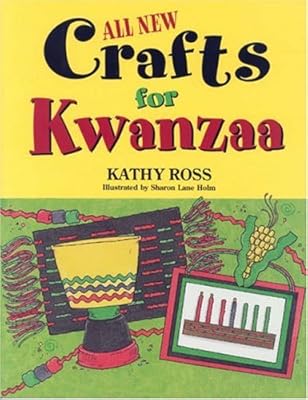 All New Crafts for Kwanzaa (All New Holiday Crafts for Kids)