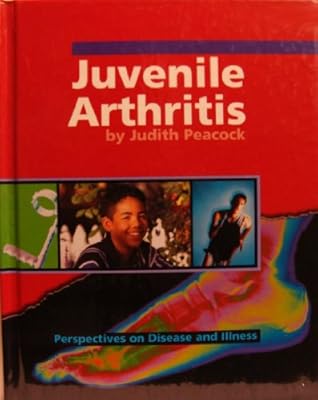 Juvenile Arthritis (Perspectives on Disease and Illness)