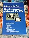 Highway to the Past: The Archaeology of Boston's Big Dig