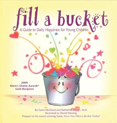 Fill a Bucket: A Guide to Daily Happiness for Young Children