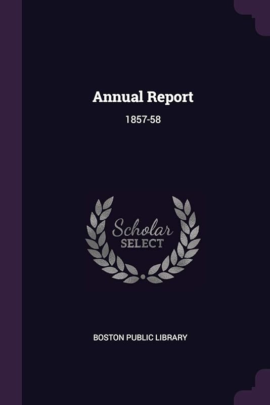 Annual Report: 1857-58 by Boston Public Library