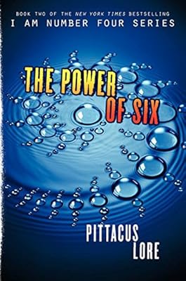 The Power of Six (Lorien Legacies Book 2)