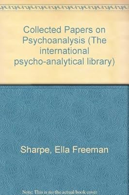 Collected Papers on Psycho-analysis (The International Psycho-analytical Library)