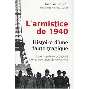L'armistice de 1940 : Histoire une faute tragique