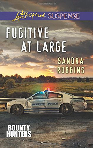 Fugitive at Large by Sandra Robbins