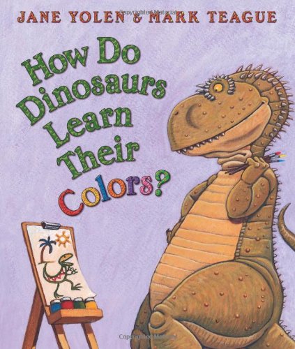 How Do Dinosaurs Learn Their Colors? by Jane Yolen