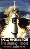 Apollo Moon Missions: The Unsung Heroes