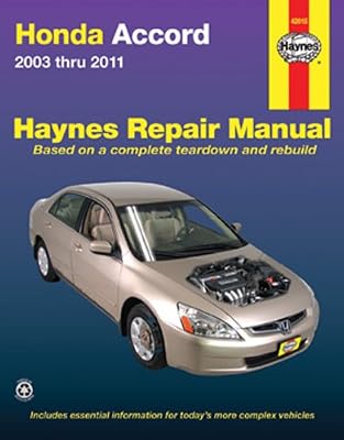 Honda Accord: 2003 thru 2011 (Hayne's Automotive Repair Manual)