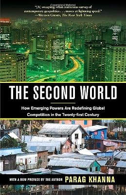 The Second World: How Emerging Powers Are Redefining Global Competition in the Twenty-first Century