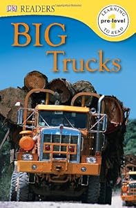 DK Readers L0: Big Trucks