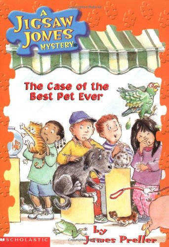 The Case of the Best Pet Ever (Jigsaw Jones Mystery, No. 22)