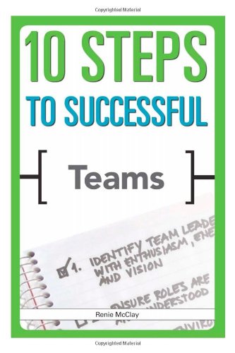 10 Steps to Successful Teams by Renie McClay