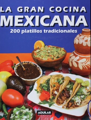 La gran cocina mexicana by Aguilar