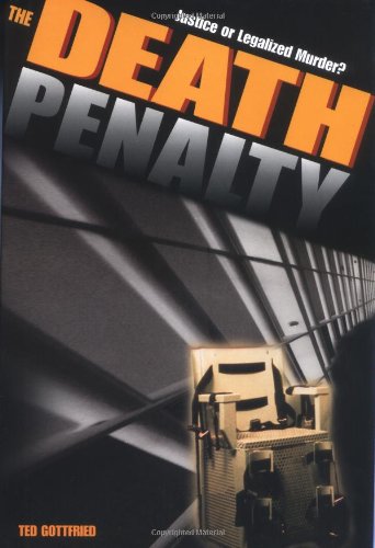 The Death Penalty: Justice or Legalized Murder? by Ted Gottfried