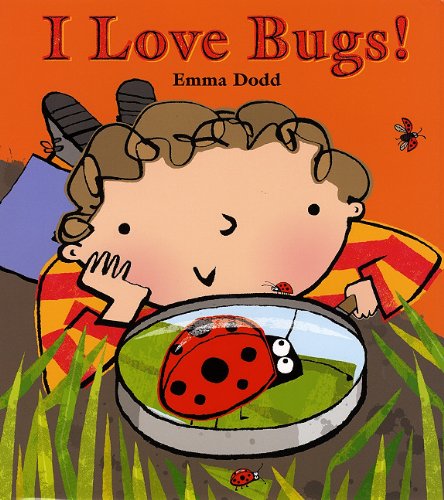 I Love Bugs by Emma Dodd