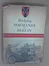 Bridging Normandy to Berlin