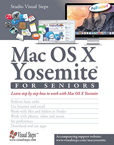 Mac OS X Yosemite for Seniors: Learn Step by Step How to Work with Mac OS X Yosemite by Studio Visual Steps