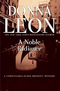 A Noble Radiance: A Commissario Guido Brunetti Mystery