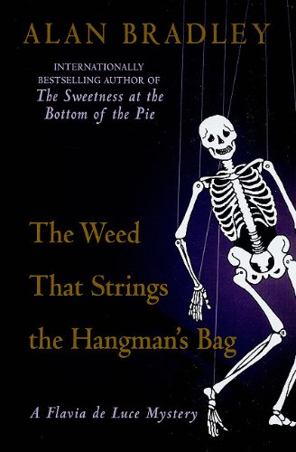 The Weed That Strings the Hangman's Bag by Alan Bradley