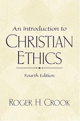 An Introduction to Christian Ethics (4th Edition)