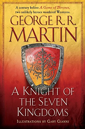 A Knight of the seven kingdoms by George R  R Martin