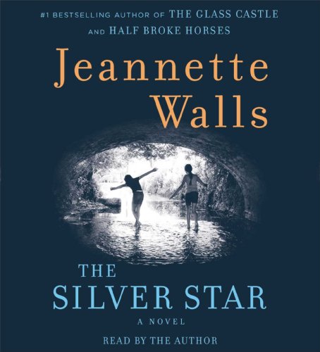 The Silver Star: A Novel by Jeannette Walls