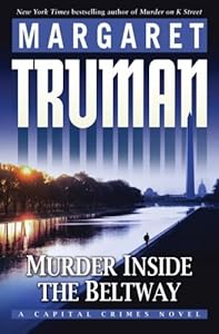 Murder Inside the Beltway: A Capital Crimes Novel