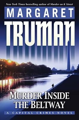 Murder Inside the Beltway: A Capital Crimes Novel
